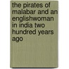 The Pirates of Malabar and an Englishwoman in India Two Hundred Years Ago by Sir John Biddulph