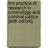 The Practice Of Research In Criminology And Criminal Justice [with Cdrom]