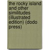 The Rocky Island And Other Similitudes (Illustrated Edition) (Dodo Press) door Samuel Wilberforce