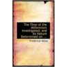 The Time Of The Millennium Investigated; And Its Nature Determined On ... by Frederick Nolan
