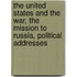 The United States and the War, the Mission to Russia, Political Addresses