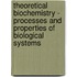 Theoretical Biochemistry - Processes and Properties of Biological Systems