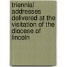 Triennial Addresses Delivered At The Visitation Of The Diocese Of Lincoln door Christopher Wordsworth