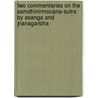 Two Commentaries On The  Samdhinirmocana-Sutra  By Asanga And Jnanagarbha by John Powers