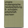 Unsere Muttersprache. Neubearbeitung. 9. Schuljahr.  Arbeitsheft. Sachsen door Onbekend