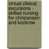 Virtual Clinical Excursions - Skilled Nursing For Christensen and Kockrow