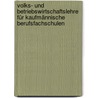 Volks- und Betriebswirtschaftslehre für kaufmännische Berufsfachschulen door Onbekend