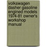 Volkswagen Dasher Gasoline Engined Models 1974-81 Owner's Workshop Manual by K.F. Kinchin