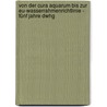 Von Der Cura Aquarum Bis Zur Eu-wasserrahmenrichtlinie - Fünf Jahre Dwhg by Unknown