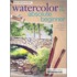 Watercolor for the Absolute Beginner Watercolor for the Absolute Beginner