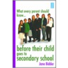 What Every Parent Should Know Before Their Child Goes To Secondary School door Jane Bidder