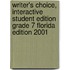 Writer's Choice, Interactive Student Edition Grade 7 Florida Edition 2001
