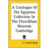A Catalogue Of The Egyptian Collection In The Fitzwilliam Museum Cambridge