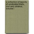 A Collection Of Reports Of Celebrated Trials, Civil And Criminal, Volume I