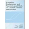 Adapting Educational And Psychological Tests For Cross-Cultural Assessment by Ronald K. Hambleton