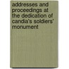 Addresses And Proceedings At The Dedication Of Candia's Soldiers' Monument door George Waldo Browne