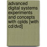 Advanced Digital Systems Experiments And Concepts With Cplds [with Cd/dvd] door Leo Chartrand
