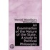 An Examination Of The Nature Of The State. A Study In Political Philosophy