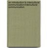 An Introduction to Intercultural Communication/Intercultural Communication door Fred Edmund Jandt