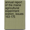 Annual Report Of The Maine Agricultural Experiment Station, Issues 163-175 door Maine Agricultural Experiment Station