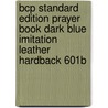 Bcp Standard Edition Prayer Book Dark Blue Imitation Leather Hardback 601b by Cambridge University Press