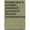 Biologie plus 9. Schuljahr. Arbeitsheft. Gymnasium Sachsen. Neubearbeitung by Unknown