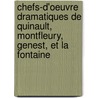 Chefs-D'Oeuvre Dramatiques De Quinault, Montfleury, Genest, Et La Fontaine by . Anonmyus