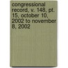 Congressional Record, V. 148, Pt. 15, October 10, 2002 To November 8, 2002 door Onbekend