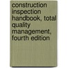 Construction Inspection Handbook, Total Quality Management, Fourth Edition door James J. Obrien