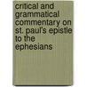 Critical and Grammatical Commentary on St. Paul's Epistle to the Ephesians door Charles J. Ellicott