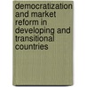 Democratization and Market Reform in Developing and Transitional Countries by James G. McGann