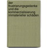 Der Frustrierungsgedanke und die Kommerzialisierung immaterieller Schäden by Martin Tolk