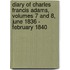 Diary of Charles Francis Adams, Volumes 7 and 8, June 1836 - February 1840