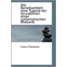 Die Beredsamkeit Eine Tugend Der Grundlinien Einer Systematischen Rhetorik by Franz Théremin