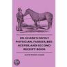 Dr. Chase's Family Physician, Farrier, Bee-Keeper, And Second Receipt Book door Thomas Pallister Barkas