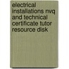 Electrical Installations Nvq And Technical Certificate Tutor Resource Disk by John Blaus