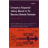 Emergency Responder Training Manual for the Hazardous Materials Technician door Thomas Hinton B. Oldfield