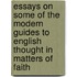 Essays On Some Of The Modern Guides To English Thought In Matters Of Faith