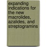 Expanding Indications for the New Macrolides, Azalides, and Streptogramins by Zinner