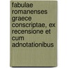 Fabulae Romanenses Graece Conscriptae, Ex Recensione Et Cum Adnotationibus door Alfredi Eberhard
