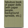 Fabulous Book of Paper Dolls [With Paper People, Background Spreads, Etc.] by Julie Collings