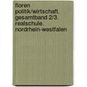 Floren Politik/Wirtschaft. Gesamtband 2/3. Realschule. Nordrhein-Westfalen door Onbekend