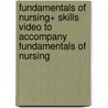 Fundamentals of Nursing+ Skills Video to Accompany Fundamentals of Nursing by Ph.D. Leuven Karen Van