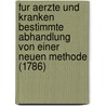 Fur Aerzte Und Kranken Bestimmte Abhandlung Von Einer Neuen Methode (1786) door Johannes Kaempf