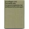 Grundlagen und Reichweite des Transparenzgebotes bei Wettbewerbshandlungen door Bernd A. Walter