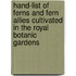 Hand-List Of Ferns And Fern Allies Cultivated In The Royal Botanic Gardens