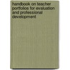 Handbook on Teacher Portfolios for Evaluation and Professional Development door Pamela D. Tucker