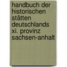 Handbuch Der Historischen Stätten Deutschlands Xi. Provinz Sachsen-anhalt door Onbekend