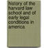 History Of The Harvard Law School And Of Early Legal Conditions In America