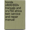 Honda Xl600/650v Transalp And Xrv750 Africa Twin Service And Repair Manual by Matthew Coombes